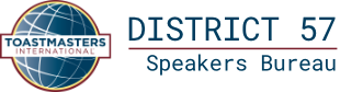 District 57 Toastmasters Speakers Bureau